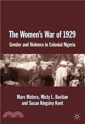 The Women's War of 1929 ― Gender and Violence in Colonial Nigeria