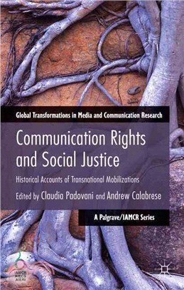 Communication Rights and Social Justice ― Historical Accounts of Transnational Mobilizations