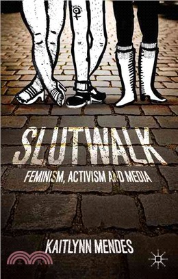 Slutwalk ― Feminism, Activism and Media