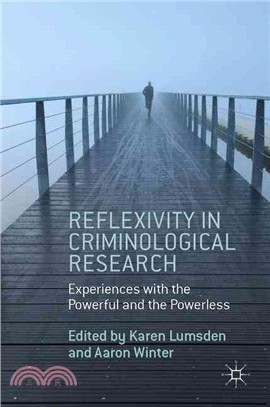 Reflexivity in Criminological Research ─ Experiences with the Powerful and the Powerless