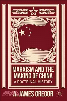 Marxism and the Making of China ― A Doctrinal History