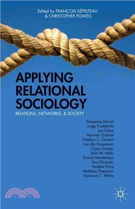 Applying Relational Sociology ― Relations, Networks, and Society