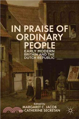 In Praise of Ordinary People ― Early Modern Britain and the Dutch Republic