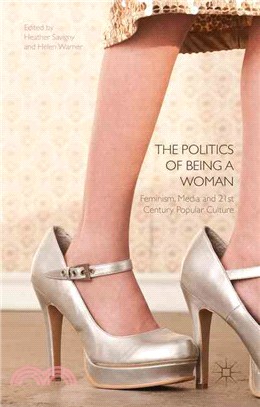 The Politics of Being a Woman ― Feminism, Media and 21st Century Popular Culture