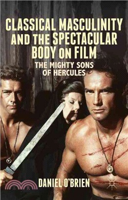 Classical Masculinity and the Spectacular Body on Film ─ The Mighty Sons of Hercules