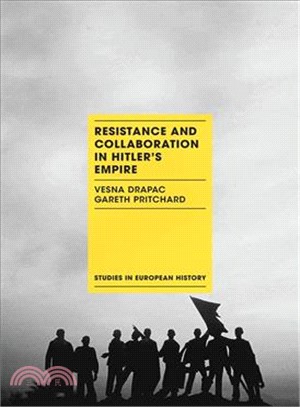 Resistance and Collaboration in Hitler's Europe