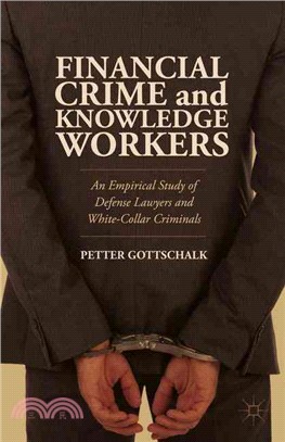 Financial Crime and Knowledge Workers ― An Empirical Study of Defense Lawyers and White-collar Criminals