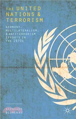 The United Nations and Terrorism ― Germany, Multilateralism, and Antiterrorism Efforts in the 1970s