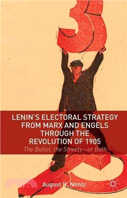 Lenin's Electoral Strategy from Marx and Engels Through the Revolution of 1905 ― The Ballot, the Streets - or Both