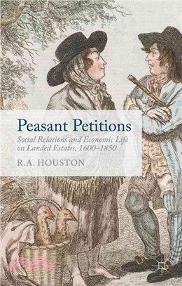 Peasant Petitions ─ Social Relations and Economic Life on Landed Estates, 1600-1850