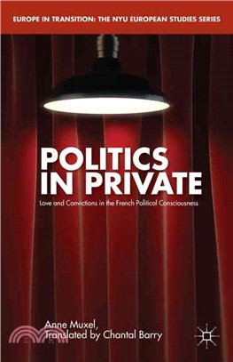 Politics in Private ― Love and Convictions in the French Political Consciousness
