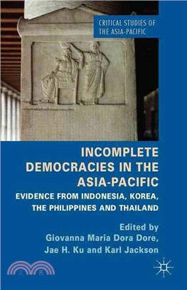 Incomplete Democracies in the Asia-Pacific ― Evidence from Indonesia, Korea, the Philippines and Thailand