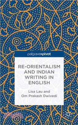 Re-orientalism and Indian Writing in English