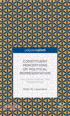 Constituent Perceptions of Political Representation ― How Citizens Evaluate Their Representatives