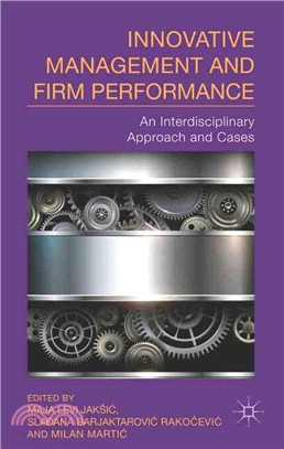 Innovative Management and Firm Performance ― An Interdisciplinary Approach and Cases