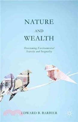 Nature and Wealth ─ Overcoming Environmental Scarcity and Inequality