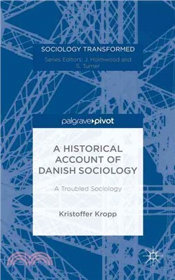 A Historical Account of Danish Sociology ― A Troubled Sociology