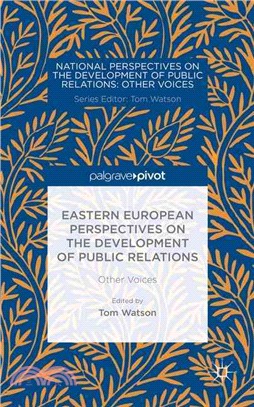 Eastern European Perspectives on the Development of Public Relations ― Other Voices
