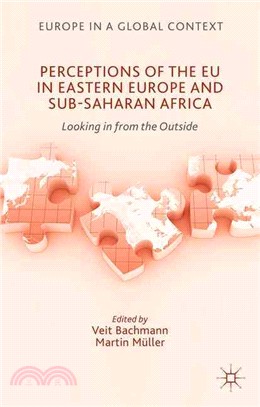 Perceptions of the Eu in Eastern Europe and Sub-saharan Africa ― Looking in from the Outside