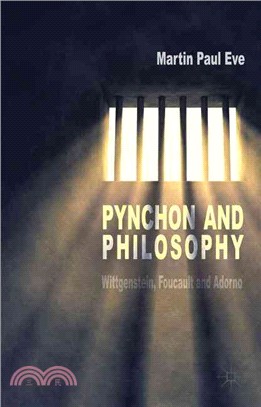 Pynchon and Philosophy ― Wittgenstein, Foucault and Adorno