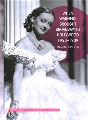When Warners Brought Broadway to Hollywood, 1923-1939