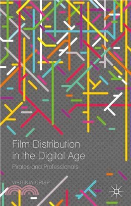 Film Distribution in the Digital Age ― Pirates and Professionals