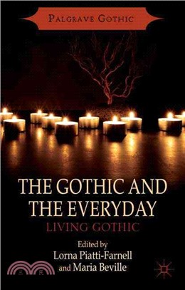 The Gothic and the Everyday ― Living Gothic