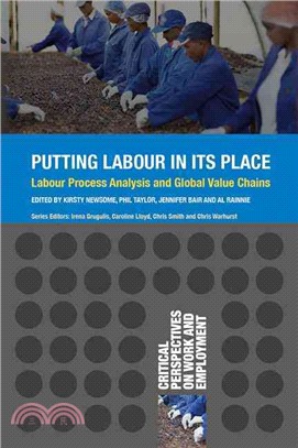 Putting Labour in Its Place ― Labour Process Analysis and Global Value Chains