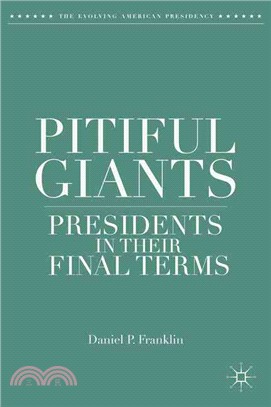 Pitiful Giants ─ Presidents in Their Final Terms