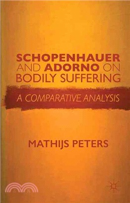 Schopenhauer and Adorno on Bodily Suffering ― A Comparative Analysis