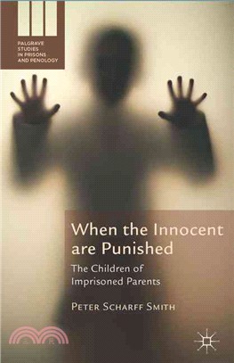 When the Innocent are Punished ─ The Children of Imprisoned Parents