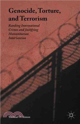 Genocide, Torture, and Terrorism ─ Ranking International Crimes and Justifying Humanitarian Intervention