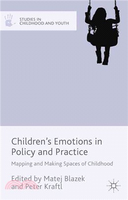 Children's Emotions in Policy and Practice ─ Mapping and Making Spaces of Childhood