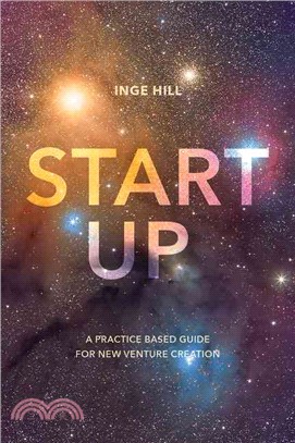 Start-up ― A Practice Based Guide for New Venture Creation
