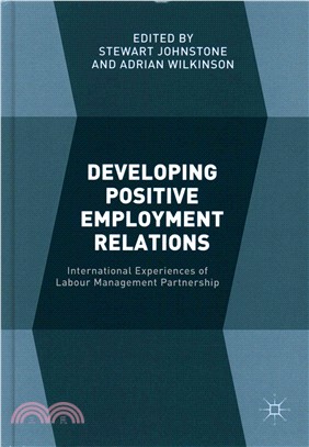 Developing Positive Employment Relations ─ International Experiences of Labour Management Partnership