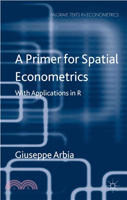 A Primer for Spatial Econometrics ─ With Applications in R