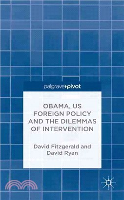 Obama, Us Foreign Policy and the Dilemmas of Intervention