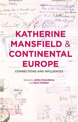 Katherine Mansfield and Continental Europe ― Connections and Influences