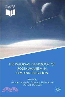 The Palgrave Handbook of Posthumanism in Film and Television