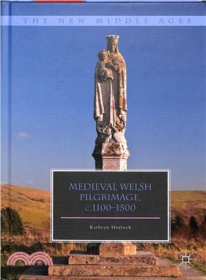 Medieval Welsh Pilgrimage, C.1100-1500