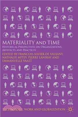 Materiality and Time ― Historical Perspectives on Organizations, Artefacts and Practices