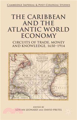 The Caribbean and the Atlantic World Economy ─ Circuits of trade, money and knowledge, 1650-1914
