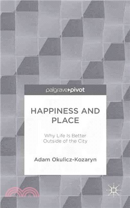 Happiness and Place ― Why Life Is Better Outside of the City