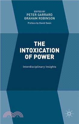 The Intoxication of Power ─ Interdisciplinary Insights