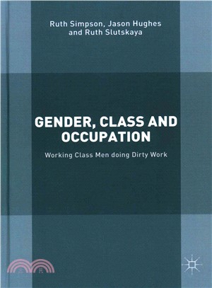 Gender, Class and Occupation ― Working Class Men Doing Dirty Work
