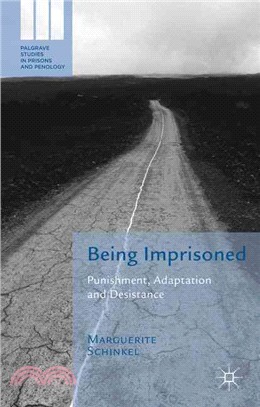 Being Imprisoned ― Punishment, Adaptation and Desistance