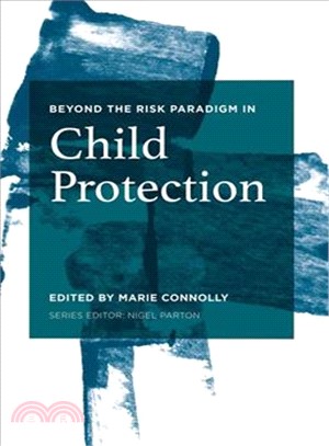 Beyond the Risk Paradigm in Child Protection ― Current Debates and New Directions