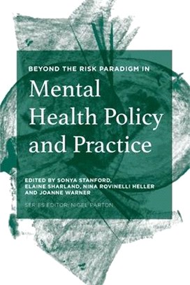 Beyond the Risk Paradigm in Mental Health Policy and Practice