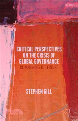 Critical Perspectives on the Crisis of Global Governance ─ Reimagining the Future