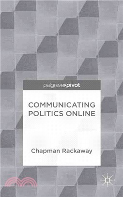 Communicating Politics Online